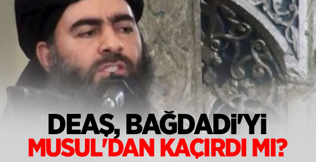 DEAŞ, Bağdadi'yi Musul'dan kaçırdı mı?
