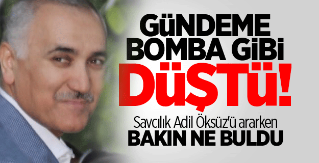 Savcılık Adil Öksüz'ü ararken 'İsraillileri' buldu