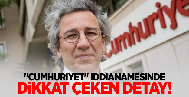 "Cumhuriyet" iddianamesinde dikkat çeken detay!