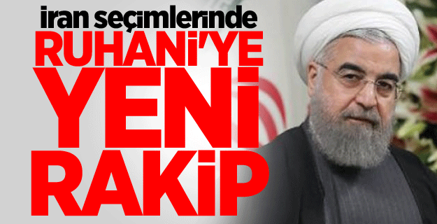 İran seçimlerinde Ruhani'ye yeni rakip
