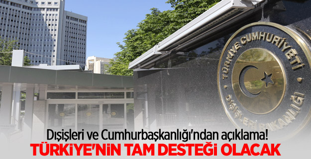 Dışişleri ve Cumhurbaşkanlığı'ndan açıklama!