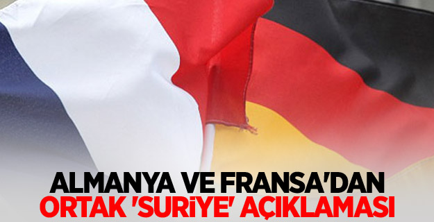 Almanya ve Fransa'dan ortak 'Suriye' açıklaması