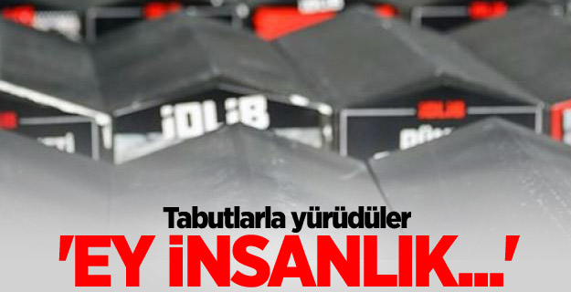 Tabutlarla yürüdüler