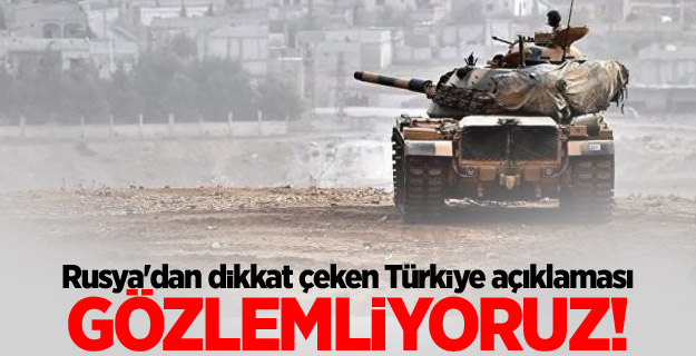 Rusya'dan dikkat çeken Türkiye açıklaması
