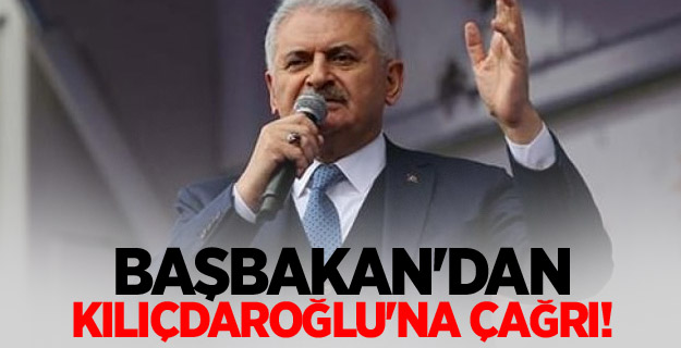 Başbakan'dan Kılıçdaroğlu'na çağrı!