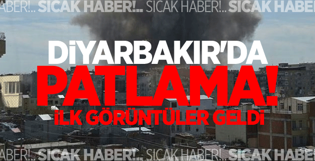 Diyarbakır'da patlama! İlk görüntüler geldi