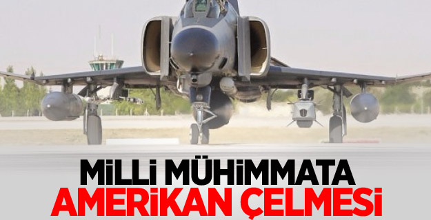 Milli mühimmata Amerikan çelmesi