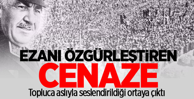 Ezanı özgürleştiren cenaze