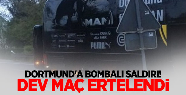 Dortmund'a bombalı saldırı! Dev maç ertelendi