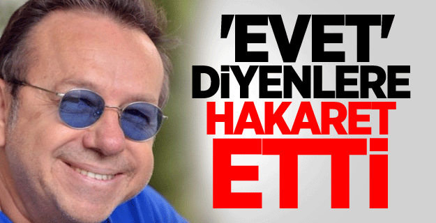 Gani Müjde 'Evet' diyenlere hakaret etti