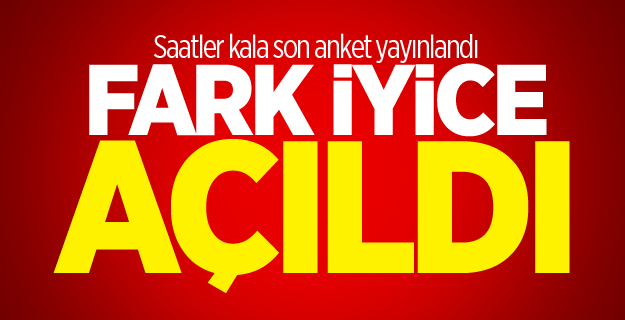 Saatler kala son anket yayınlandı