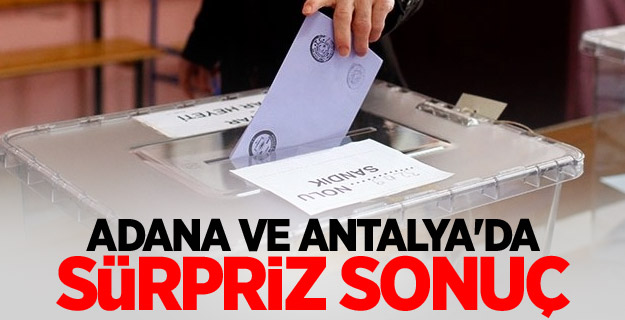 Adana ve Antalya'da 'hayır' sürprizi