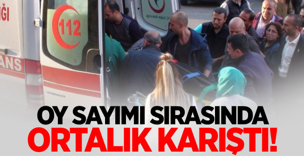 Oy sayımı sırasında ortalık karıştı! 2 yaralı