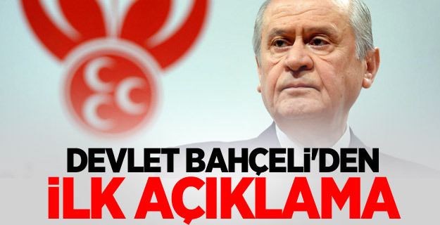 Devlet Bahçeli'den ilk açıklama