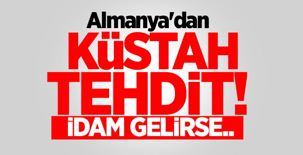 Almanya'dan Türkiye'ye 'idam' itirazı