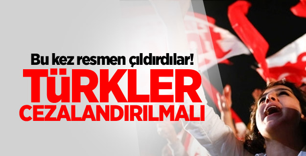 Tehditler büyüyor: Türkler cezalandırılmalı!