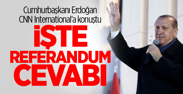 Cumhurbaşkanı Erdoğan CNN International'a konuştu