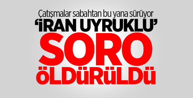 Çatışmalar sabahtan bu yana sürüyor