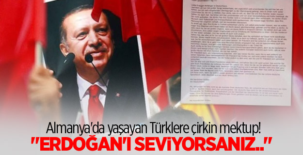 Almanya'da yaşayan Türklere çirkin mektup!