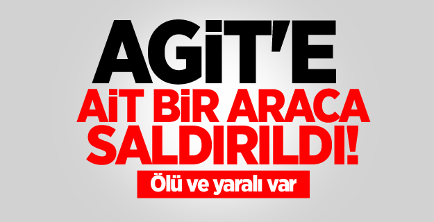 AGİT'e ait bir araca saldırıldı! Ölü ve yaralı var