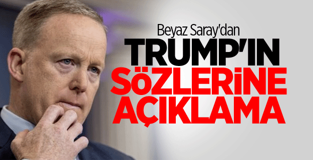 Beyaz Saray'dan Trump'ın sözlerine açıklama