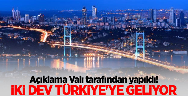 Çinli 2 dev Türkiye'ye geliyor!