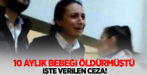 Hira bebeğin ölümüne neden olan Selin'e hapis