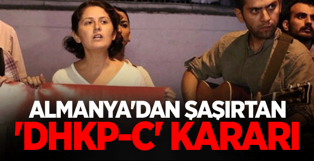 Almanya'dan şaşırtan 'DHKP-C' kararı