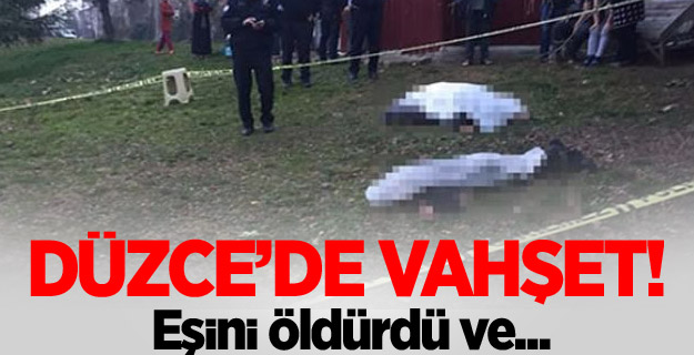 Vahşet! Eşini öldürdü ve...