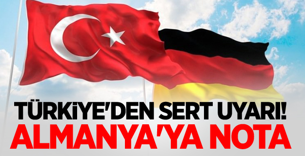 Türkiye'den sert uyarı! Almanya'ya nota