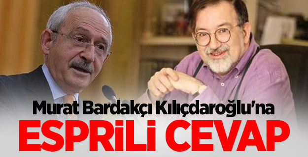 Murat Bardakçı Kılıçdaroğlu'na esprili cevap