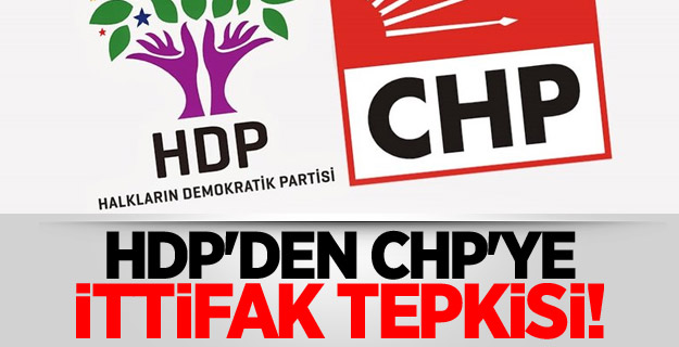 HDP'den CHP'ye ittifak tepkisi!