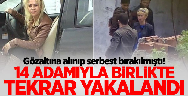 Saide D., 14 adamıyla birlikte tekrar yakalandı!