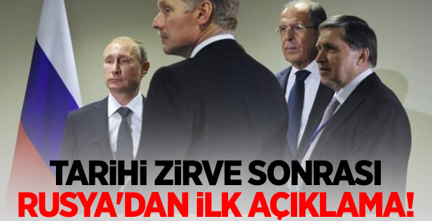 Tarihi zirve sonrası Rusya'dan ilk açıklama!