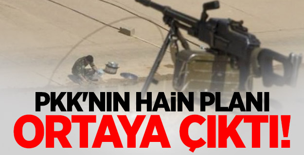 PKK'nın hain planı ortaya çıktı!