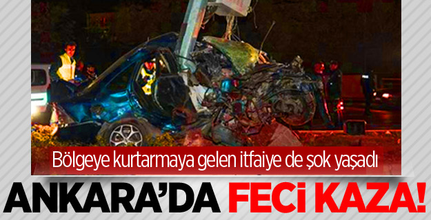 Ankara'da feci kaza!