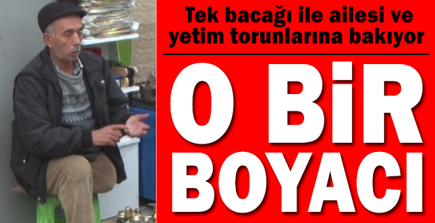 Tek bacağı ile ailesi ve yetim torunlarının geçimini sağlıyor