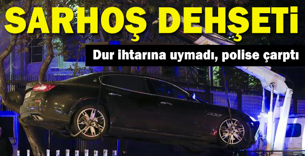 'Dur' ihtarına uymayan alkollü sürücü polise çarptı
