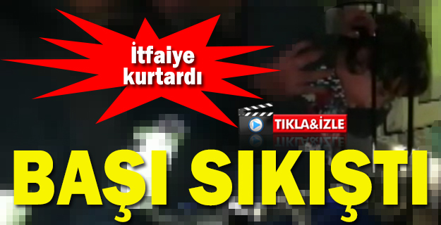 Başı demir korkuluklara sıkışan çocuğu itfaiye kurtardı