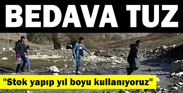 Tuz ihtiyaçlarını kuyudan karşılıyorlar