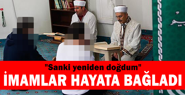 Madde bağımlılarını imamlar hayata bağladı
