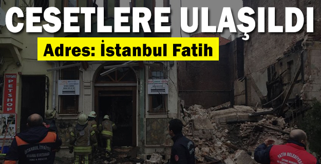 Fatih'te çöken binanın enkazından iki kişinin cesedi çıkarıldı