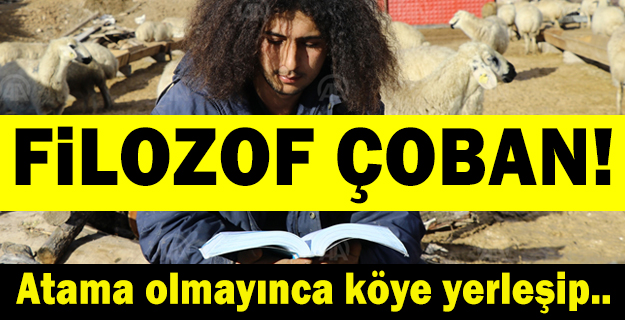Atama olmayınca köye yerleşip çobanlık yapmaya başladı