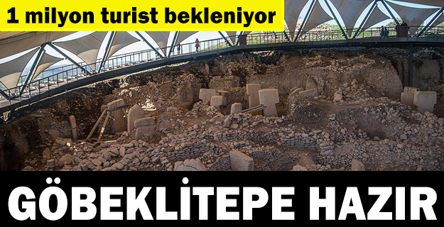 Göbeklitepe 1 milyon turiste hazır