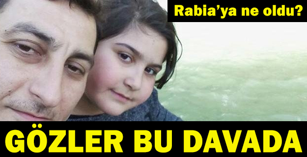 Türkiye'nin gözü bu davada: Rabia feryadı yankı buldu