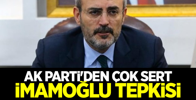 AK Parti'den çok sert İmamoğlu tepkisi