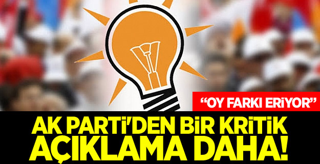 AK Parti'den bir kritik açıklama daha!