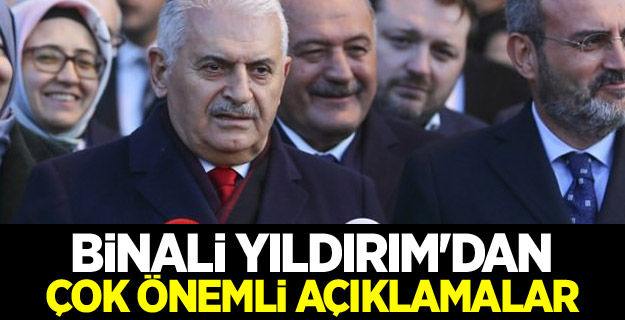 Binali Yıldırım'dan çok önemli açıklamalar