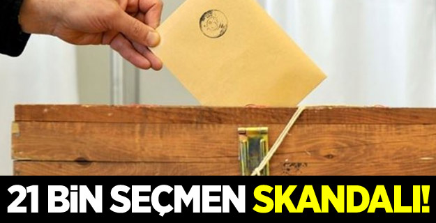 İstanbul'da 21 bin seçmen skandalı!