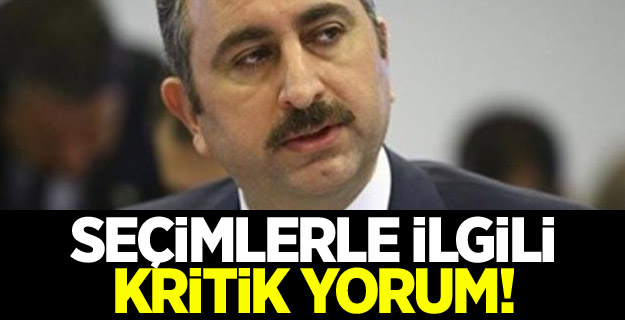 Bakan Gül'den seçimlerle ilgili kritik açıklama